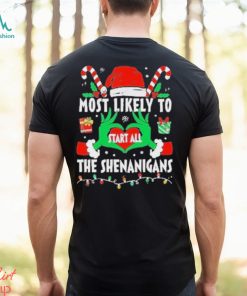 Most likely to Start all the Shenanigans Christmas 2023 Shirt