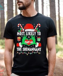 Most likely to Start all the Shenanigans Christmas 2023 Shirt