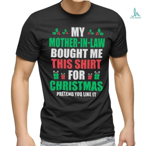 Mother in Law Bought This Shirt