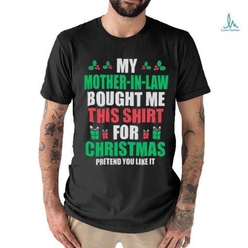Mother in Law Bought This Shirt