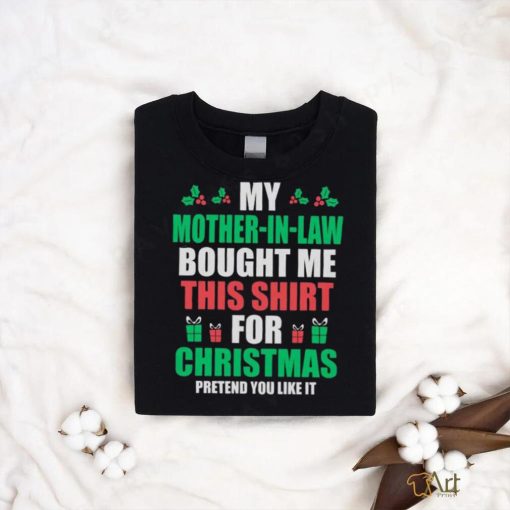 Mother in Law Bought This Shirt