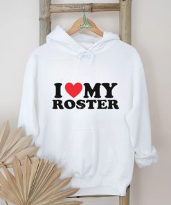Moximimi I Heart My Roster T Shirt