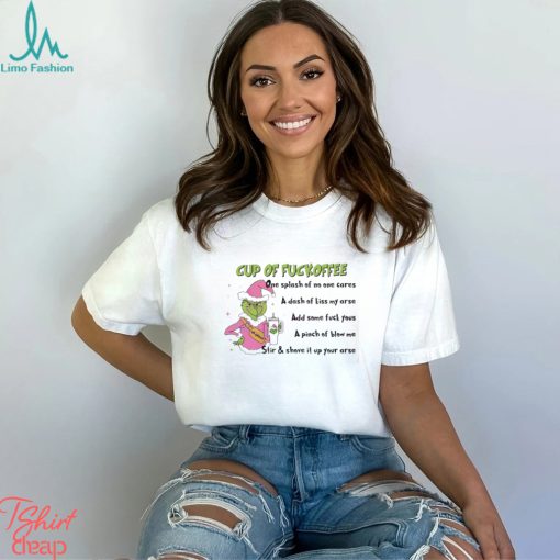 Mr Grinch Cup Of Fuckoffee One Splash Of No One Cares Christmas 2023 Shirt