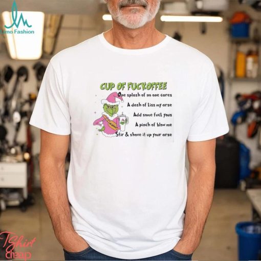 Mr Grinch Cup Of Fuckoffee One Splash Of No One Cares Christmas 2023 Shirt