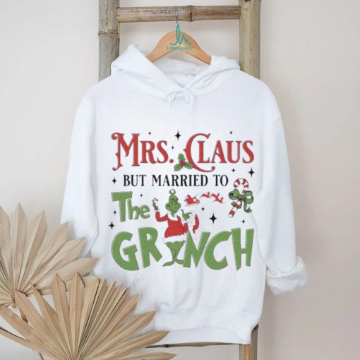 Mrs Claus But Married To The Grinch Merry Christmas 2023 Shirt