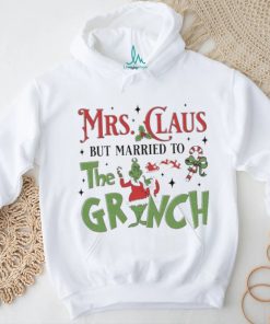 Mrs Claus But Married To The Grinch Merry Christmas 2023 Shirt