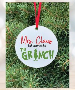 Mrs. Claus but Married to the Grinch Ornament