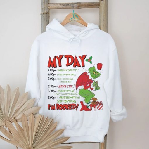 My Day Grinchmas Im Booked Xmas shirt