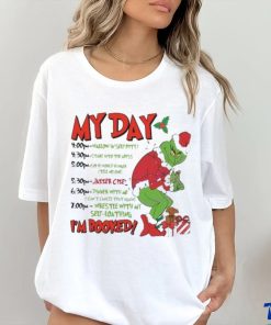 My Day Grinchmas Im Booked Xmas shirt
