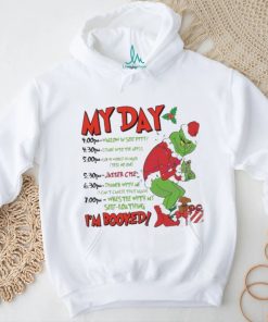 My Day Grinchmas Im Booked Xmas shirt