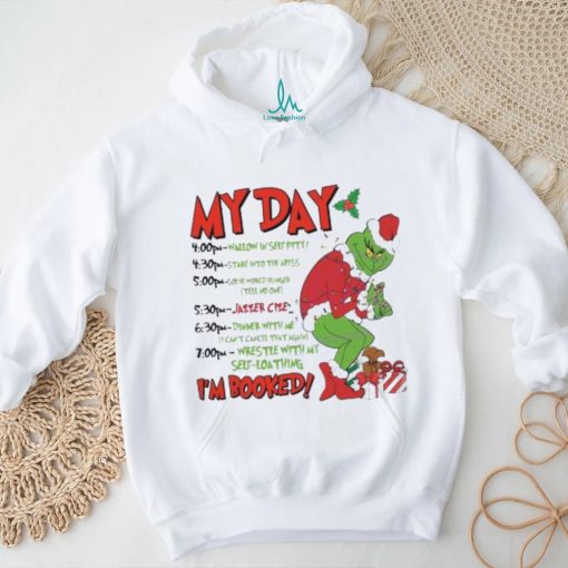 My Day Grinchmas Im Booked Xmas shirt