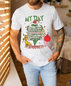My Day I’m Booked Grinch Christmas Shirt, hoodie, sweater, long sleeve and tank top My Day I’m Booked Grinch Christmas Shirt