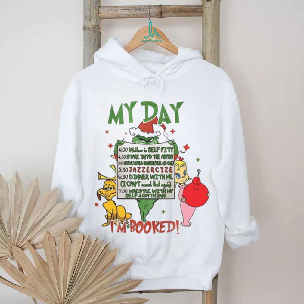 My Day I’m Booked Grinch Christmas Shirt My Day I’m Booked Grinch Christmas Shirt