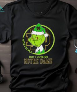 NCAA Grinch I Hate People But I Love My Notre Dame Fighting Irish Shirt