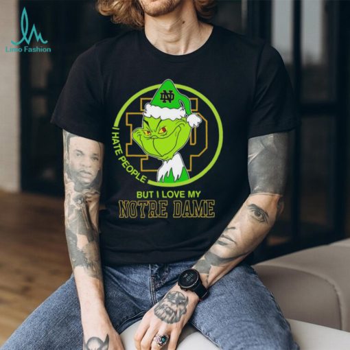 NCAA Grinch I Hate People But I Love My Notre Dame Fighting Irish Shirt