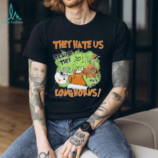 NCAA They Hate Us Because Ain’t Us Texas Longhorns The Grinch Shirt