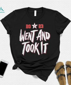 NEW 2023 Texas Rangers Went And Took It Unisex T Shirt