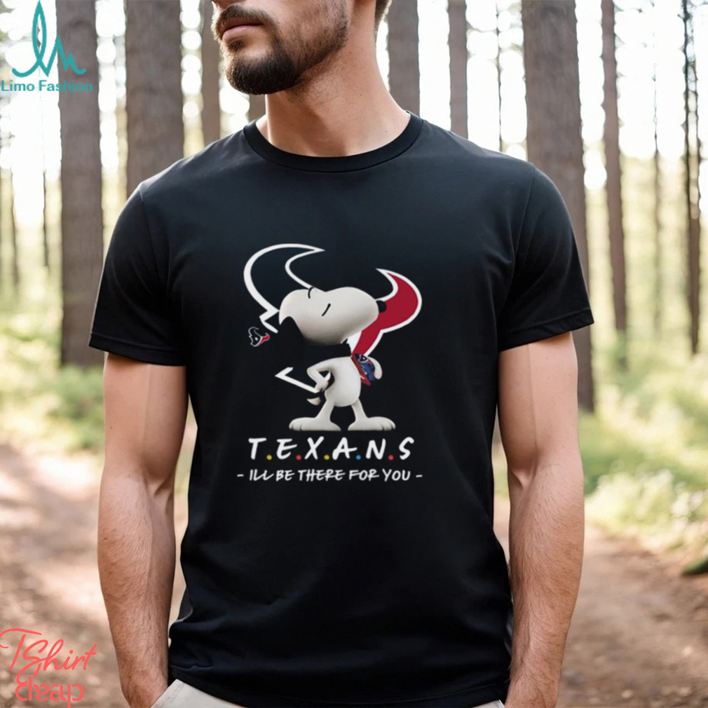 NFL Houston Texans T Shirt Snoopy I’ll Be There For You NFL Houston Texans T Shirt Snoopy I’ll Be There For You