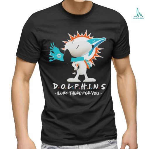 NFL Miami Dolphins Snoopy I’ll Be There For You 2023 shirt