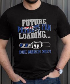 NFL New England Patriots Future Loading Due March 2024 Shirt
