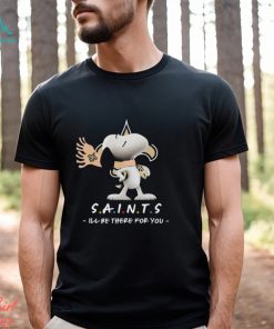 NFL New Orleans Saints T Shirt Snoopy I’ll Be There For You