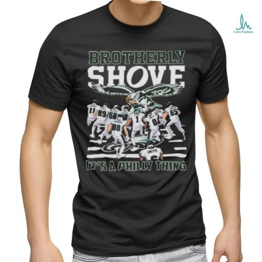NFL Philadelphia Eagles Brotherly Shove It’s A Philly Thing Shirt