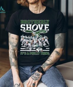 NFL Philadelphia Eagles Brotherly Shove It’s A Philly Thing Shirt