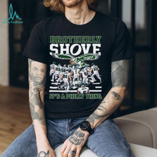 NFL Philadelphia Eagles Brotherly Shove It’s A Philly Thing Shirt