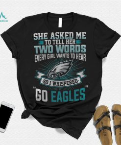 NFL Philadelphia Eagles She Asked Me Tell Her Fullprinted T Shirt