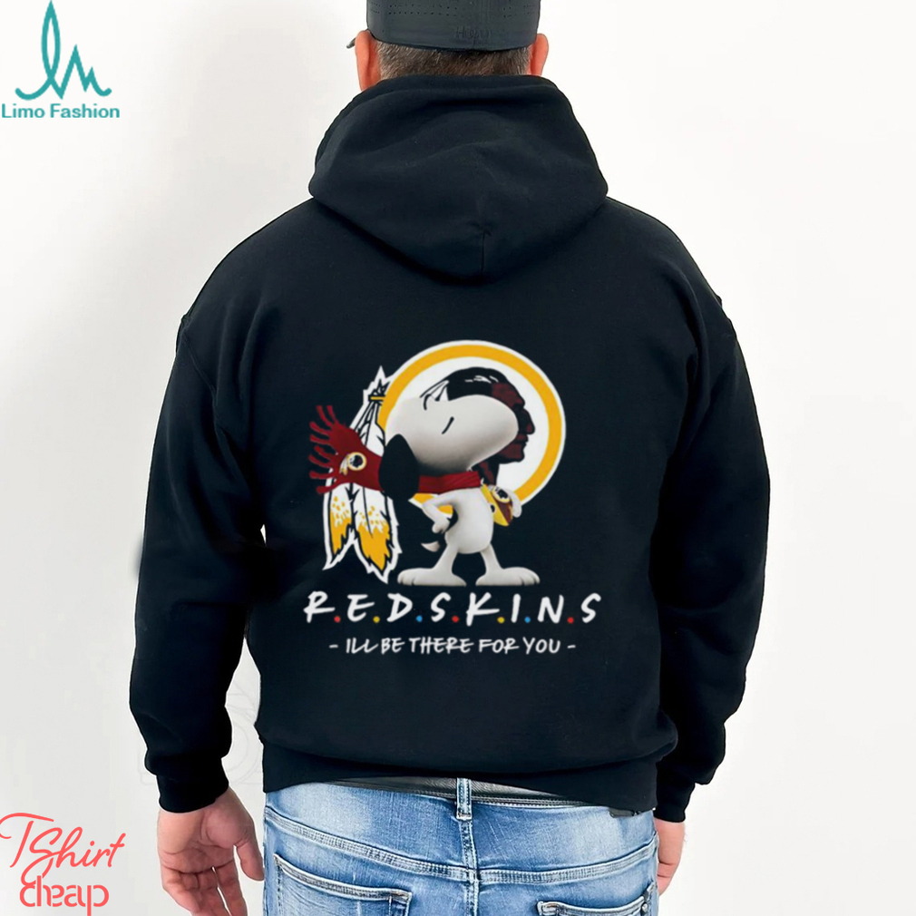 NFL Washington Redskins T Shirt Snoopy I’ll Be There For You NFL Washington Redskins T Shirt Snoopy I’ll Be There For You