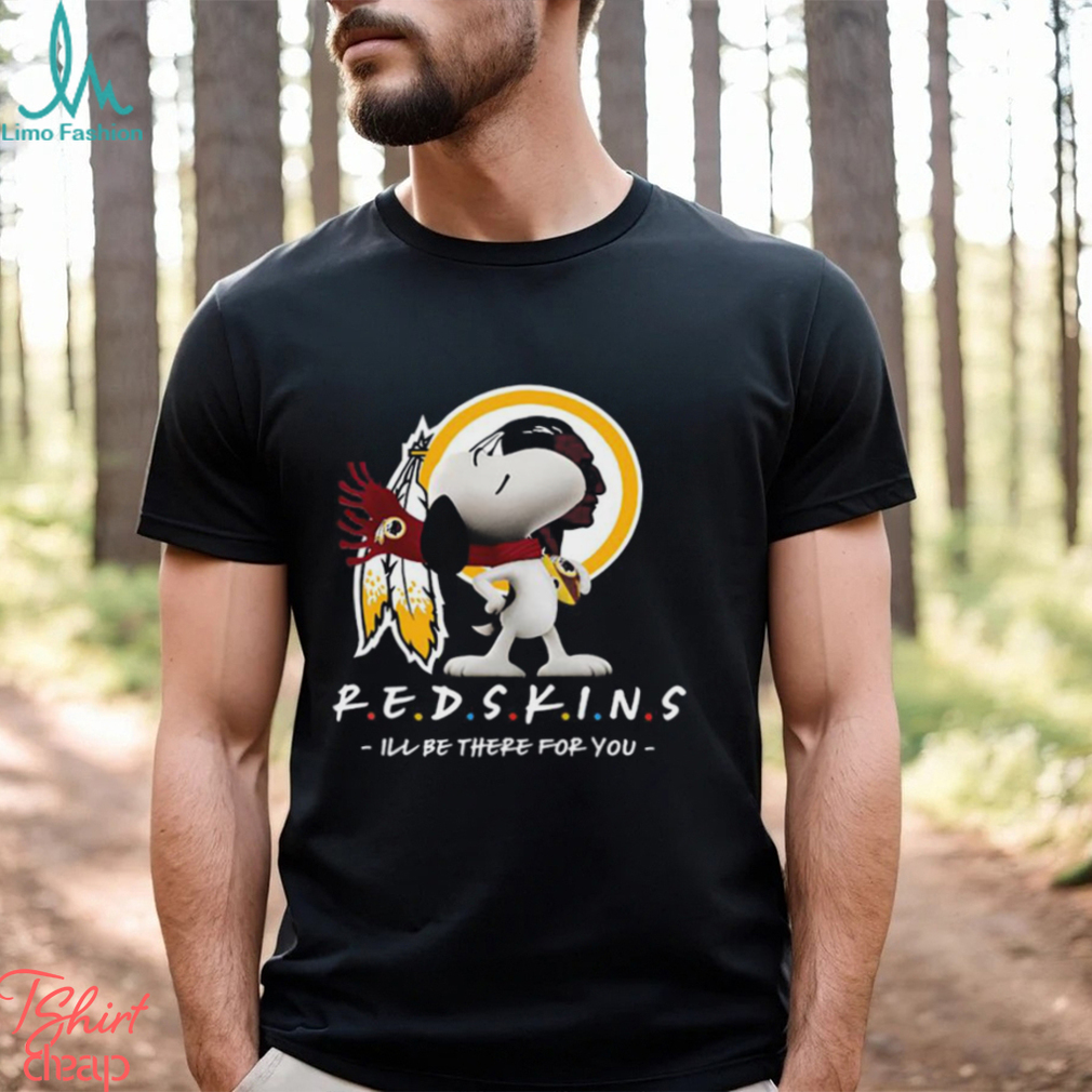 NFL Washington Redskins T Shirt Snoopy I’ll Be There For You NFL Washington Redskins T Shirt Snoopy I’ll Be There For You