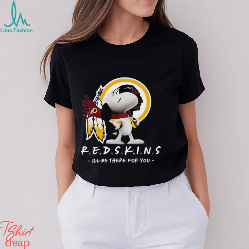 NFL Washington Redskins T Shirt Snoopy I’ll Be There For You NFL Washington Redskins T Shirt Snoopy I’ll Be There For You