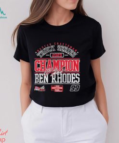 Nascar Craftsman Truck Series Champion 2023 Ben Rhodes Signature shirt
