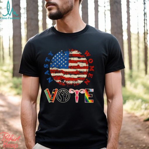 Nasty Women Vote Shirt