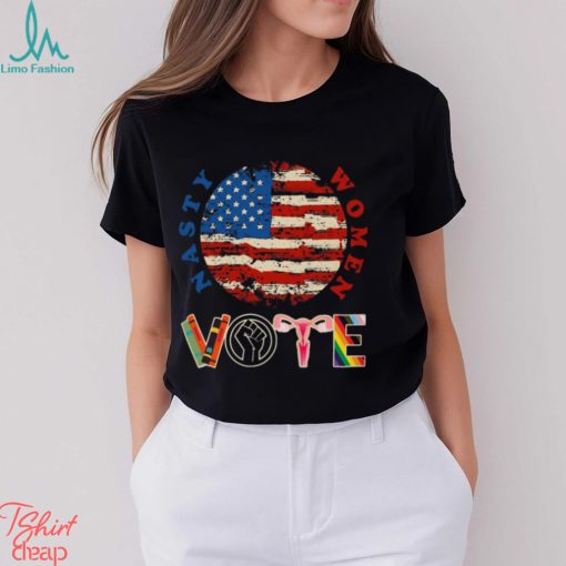 Nasty Women Vote Shirt