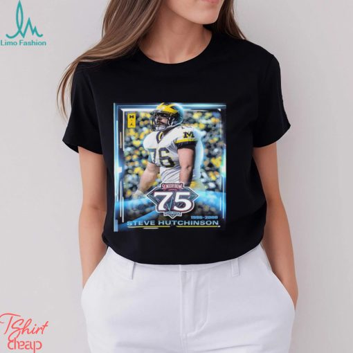 National Champion And Pro Football Hall Of Famer Steve Hutchinson Is The 75th Anniversary Team Of Senior Bowl Unisex T Shirt