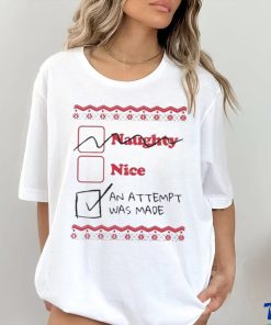 Naughty Nice An Attempt Was Made Shirt