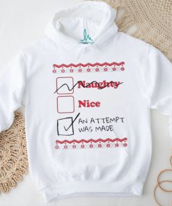 Naughty Nice An Attempt Was Made Shirt