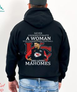 Never Underestimate A Woman Football Loves Patrick Mahomes Chiefs Super Bowl 2023 Shirt