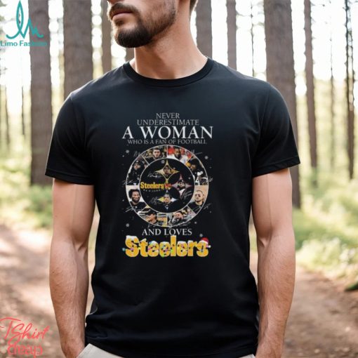 Never Underestimate A Woman Who Is A Fan Of Football And Loves Pittsburgh Steelers Christmas Signatures Shirt