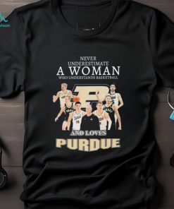 Never Underestimate A Woman Who Understand Basketball And Loves Purdue Boilermakers Invitational Champions Shirt