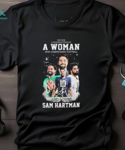 Never Underestimate A Woman Who Understand Football And Loves Sam Hartman Notre Dame Fighting Irish Signatures Shirt