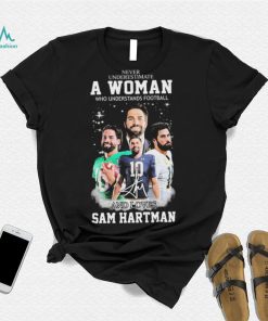 Never Underestimate A Woman Who Understand Football And Loves Sam Hartman Shirt