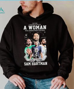 Never Underestimate A Woman Who Understand Football And Loves Sam Hartman Shirt