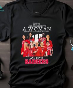 Never Underestimate A Woman Who Understand Volleyball And Loves Wisconsin Badgers 2023 Shirt