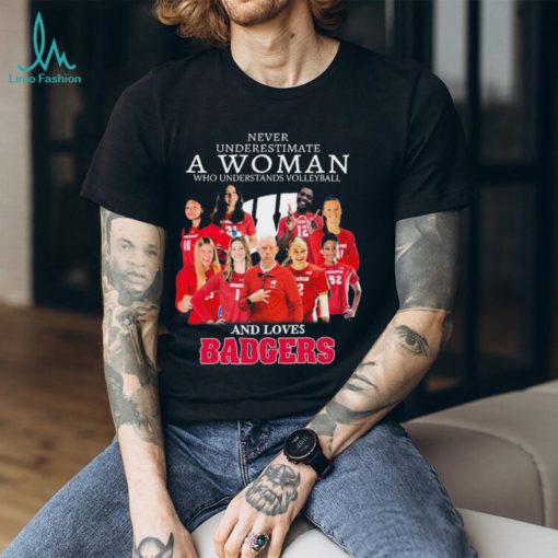 Never Underestimate A Woman Who Understand Volleyball And Loves Wisconsin Badgers 2023 Shirt