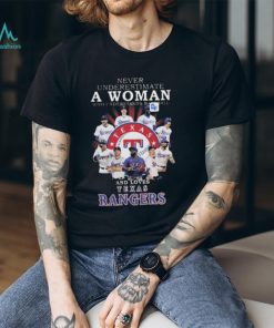 Never Underestimate A Woman Who Understands Baseball And Loves Texas Rangers Unisex T Shirt
