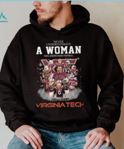 Never Underestimate A Woman Who Understands Football 8 Es And Loves Virginia Tech Shirt