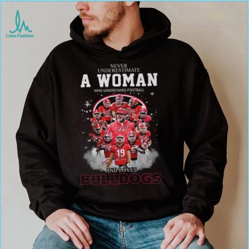 Never Underestimate A Woman Who Understands Football And Loves Bulldogs T Shirt