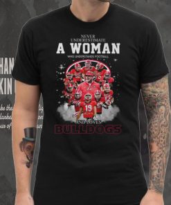 Never Underestimate A Woman Who Understands Football And Loves Bulldogs T Shirt
